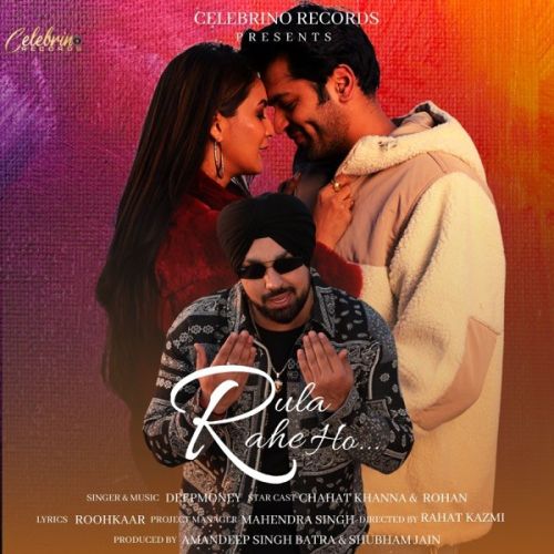 Rula Rahe Ho Deep Money mp3 song download, Rula Rahe Ho Deep Money full album