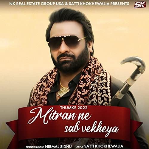 Mitran Ne Sab Vekheya (Thumke 2022) Nirmal Sidhu mp3 song download, Mitran Ne Sab Vekheya (Thumke 2022) Nirmal Sidhu full album