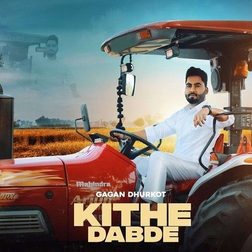 Kithe Dabde Gagan Dhurkot mp3 song download, Kithe Dabde Gagan Dhurkot full album