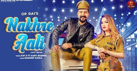 Download Nakhre Aali Sandeep Surila mp3 song, Nakhre Aali Sandeep Surila full album download