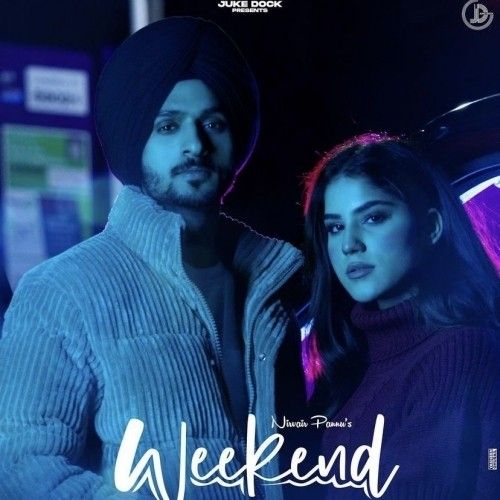 Weekend Nirvair Pannu mp3 song download, Weekend Nirvair Pannu full album