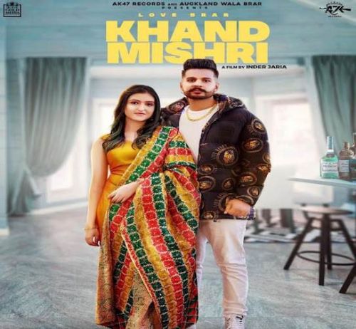 Khand Mishri Love Brar, Deepak Dhillon mp3 song download, Khand Mishri Love Brar, Deepak Dhillon full album