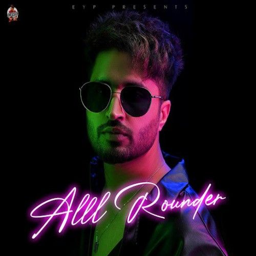 Dont Worry Jassie Gill mp3 song download, Alll Rounder Jassie Gill full album