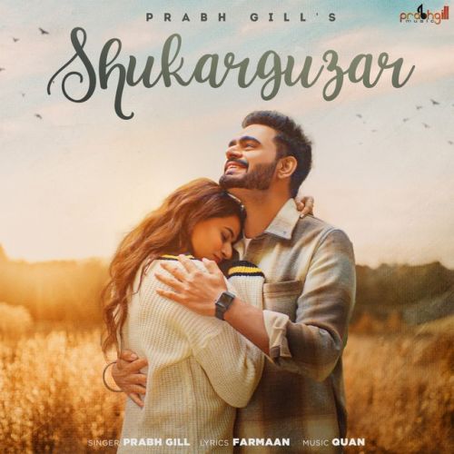 Shukar Guzar Prabh Gill mp3 song download, Shukar Guzar Prabh Gill full album