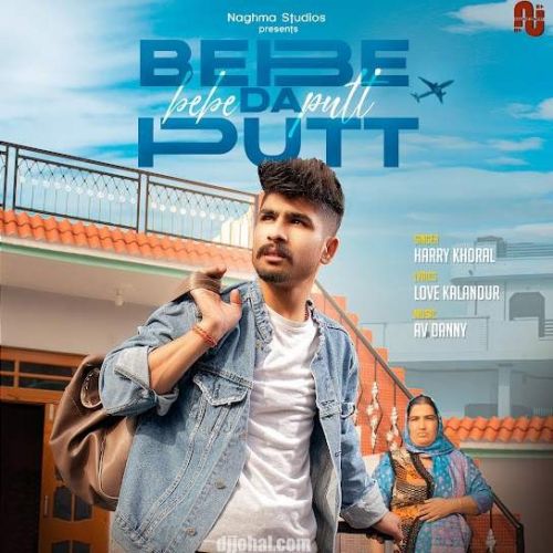 Bebe Da Putt Harry Khoral mp3 song download, Bebe Da Putt Harry Khoral full album