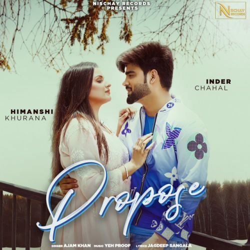 Propose Ajam Khan mp3 song download, Propose Ajam Khan full album