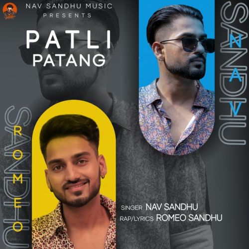 Download Patli Patang Nav Sandhu, Romeo Sandhu mp3 song, Patli Patang Nav Sandhu, Romeo Sandhu full album download