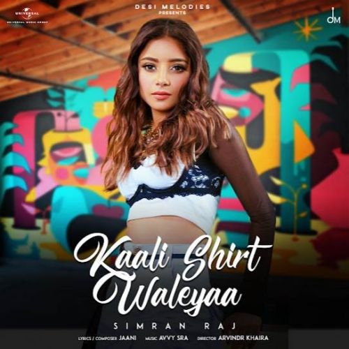 Download Kaali Shirt Waleyaa Simran Raj mp3 song, Kaali Shirt Waleyaa Simran Raj full album download