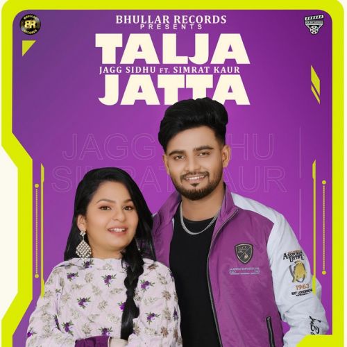 Talja Jatta Jagg Sidhu, Simrat Kaur mp3 song download, Talja Jatta Jagg Sidhu, Simrat Kaur full album