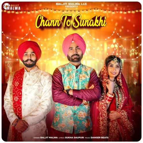 Download Chann To Sunakhi Baljit Malwa mp3 song, Chann To Sunakhi Baljit Malwa full album download