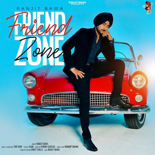 Friend Zone Ranjit Bawa mp3 song download, Friend Zone Ranjit Bawa full album