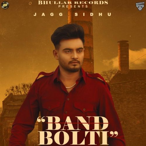 Band Bolti Jagg Sidhu mp3 song download, Band Bolti Jagg Sidhu full album