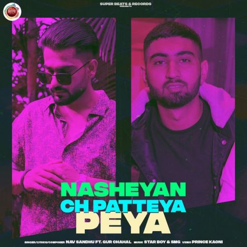 Download Nasheyan Ch Patteya Peya Nav Sandhu, Gur Chahal mp3 song, Nasheyan Ch Patteya Peya Nav Sandhu, Gur Chahal full album download