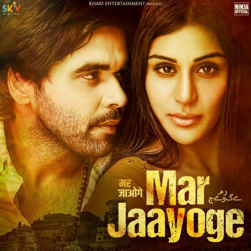 Download Mar Jaayoge Ninja mp3 song, Mar Jaayoge Ninja full album download