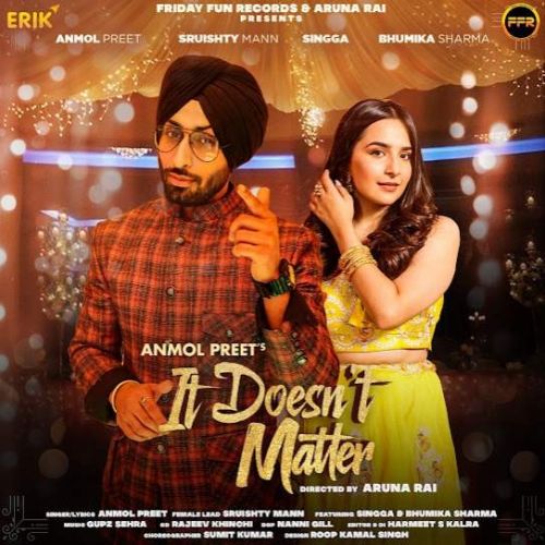 It Doesnt Matter Anmol Preet mp3 song download, It Doesnt Matter Anmol Preet full album