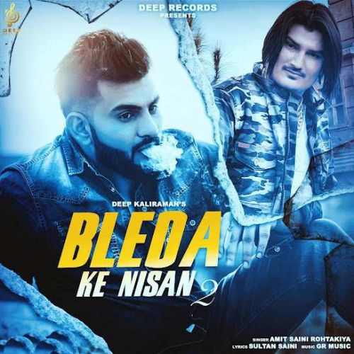 Bleda Ke Nishan 2 Amit Saini Rohtakiya mp3 song download, Bleda Ke Nishan 2 Amit Saini Rohtakiya full album