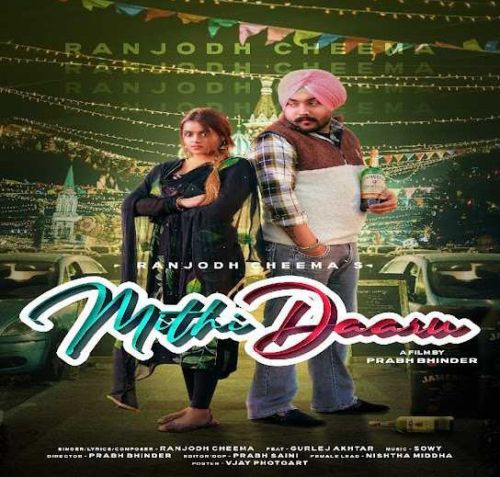 Download Mithi Daaru Ranjodh Cheema, Gurlej Akhtar mp3 song, Mithi Daaru Ranjodh Cheema, Gurlej Akhtar full album download