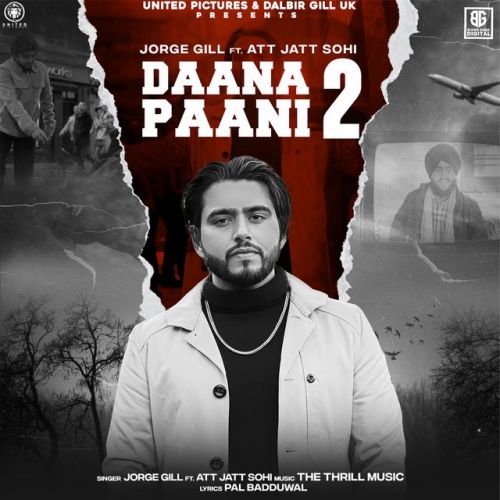 Daana Paani 2 Jorge Gill mp3 song download, Daana Paani 2 Jorge Gill full album