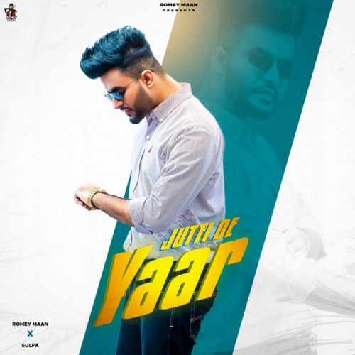 Jutti De Yaar Romey Maan mp3 song download, Jutti De Yaar Romey Maan full album