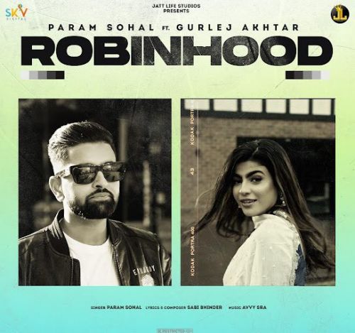 Download Robinhood Param Sohal mp3 song, Robinhood Param Sohal full album download