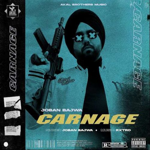 Download Carnage Joban Bajwa mp3 song, Carnage Joban Bajwa full album download