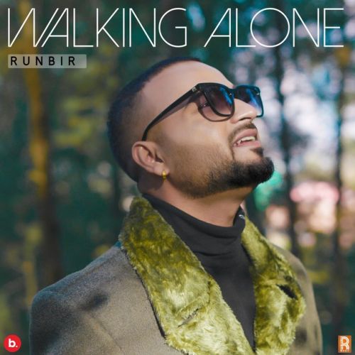 Take Care Runbir mp3 song download, Walking Alone - EP Runbir full album