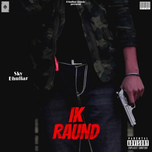 Ik Raund Sky Bhullar mp3 song download, Ik Raund Sky Bhullar full album