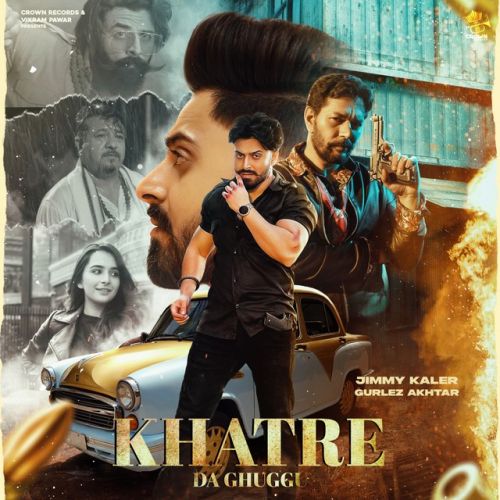 Khatre Da Ghuggu Jimmy Kaler, Gurlez Akhtar mp3 song download, Khatre Da Ghuggu,Gurlez Akhtar Jimmy Kaler, Gurlez Akhtar full album