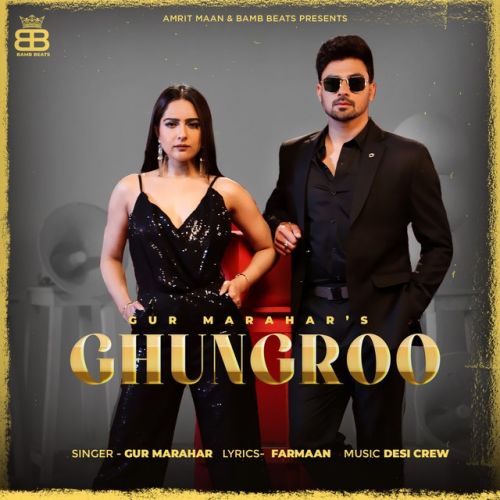 Download Ghungroo Gur Marahar mp3 song, Ghungroo Gur Marahar full album download