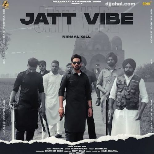 Jatt Vibe Nirmal Gill mp3 song download, Jatt Vibe Nirmal Gill full album