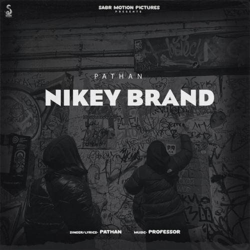 Nikey Brand Pathan mp3 song download, Nikey Brand Pathan full album