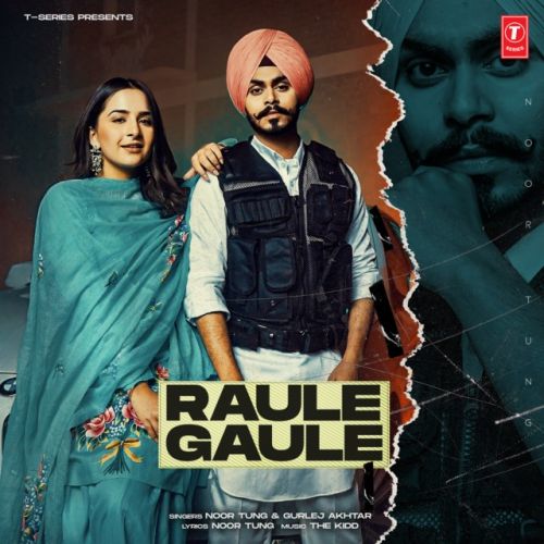 Raule Gaule Noor Tung, Gurlej Akhtar mp3 song download, Raule Gaule Noor Tung, Gurlej Akhtar full album