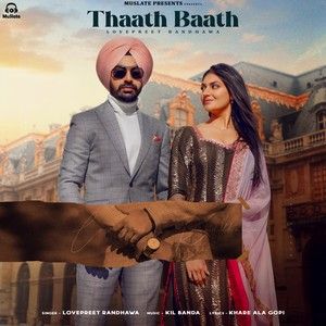 Thaath Baath Lovepreet Randhawa mp3 song download, Thaath Baath Lovepreet Randhawa full album