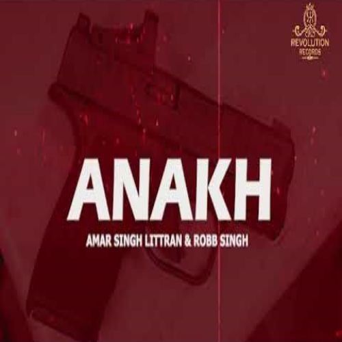 Anakh Amar Singh Littran mp3 song download, Anakh Amar Singh Littran full album