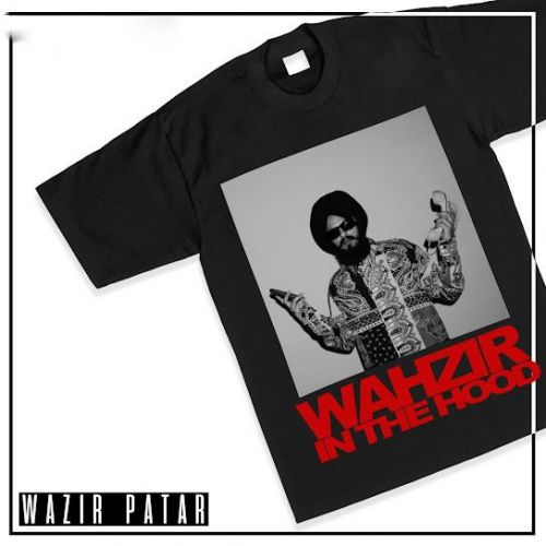 Wahzirinthehood Wazir Patar mp3 song download, Wahzirinthehood Wazir Patar full album