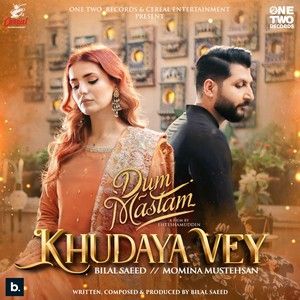 Khudaya Vey Bilal Saeed, Momina Mustehsan mp3 song download, Khudaya Vey Bilal Saeed, Momina Mustehsan full album