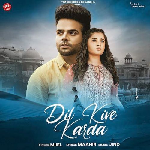 Dil Kive Karda Miel mp3 song download, Dil Kive Karda Miel full album