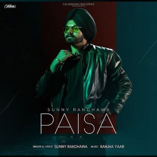 Paisa Sunny Randhawa mp3 song download, Paisa Sunny Randhawa full album