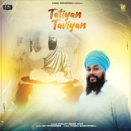 Tatiyan Taviyan Manjit Singh Sohi mp3 song download, Tatiyan Taviyan Manjit Singh Sohi full album