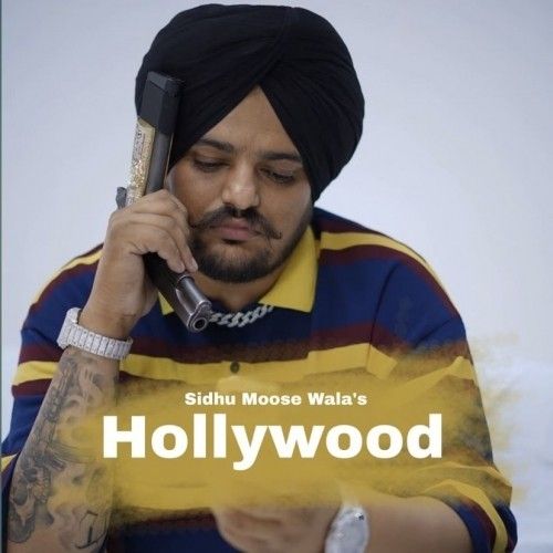 Hollywood Sidhu Moose Wala mp3 song download, Hollywood Sidhu Moose Wala full album