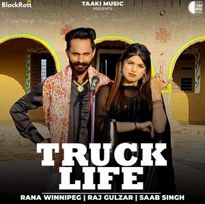 Truck Life Rana Winnipeg, Raj Gulzar mp3 song download, Truck Life Rana Winnipeg, Raj Gulzar full album