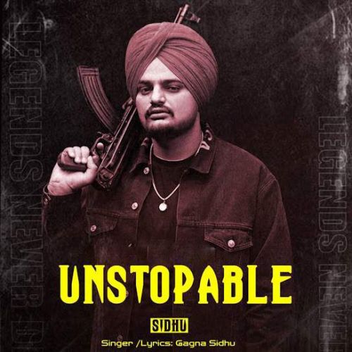 Unstopable Sidhu Gagna Sidhu mp3 song download, Unstopable Sidhu Gagna Sidhu full album