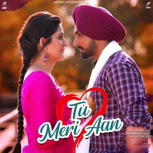 Tu Meri Aan Prabh Gill mp3 song download, Tu Meri Aan Prabh Gill full album