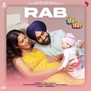 Rab Oye Kunaal mp3 song download, Rab (Sher Bagga) Oye Kunaal full album