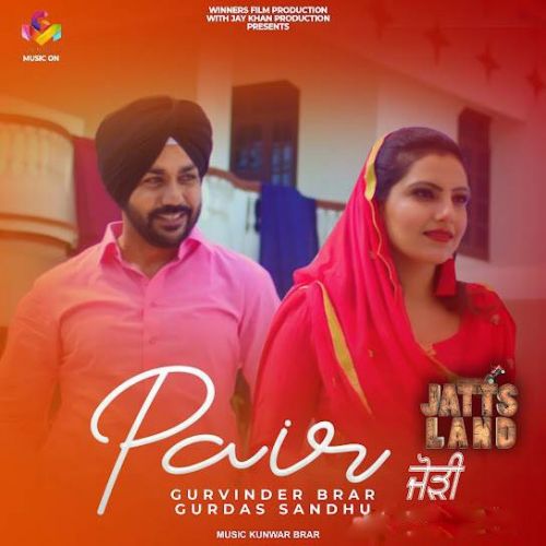 Pair Gurvinder Brar, Gurdas Sandhu mp3 song download, Pair Gurvinder Brar, Gurdas Sandhu full album