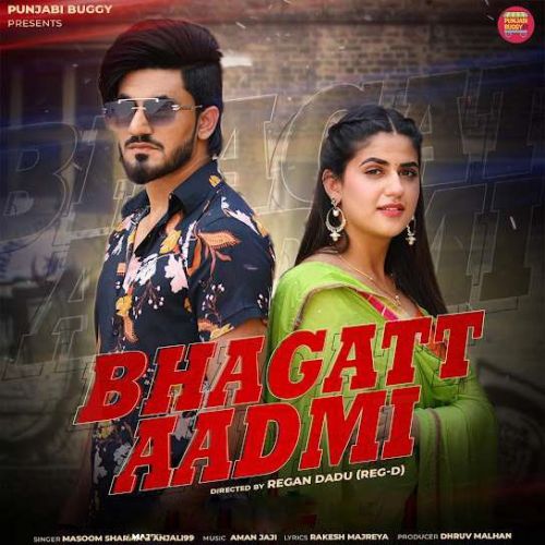 Bhagatt Aadmi Masoom Sharma, Anjali99 mp3 song download, Bhagatt Aadmi Masoom Sharma, Anjali99 full album