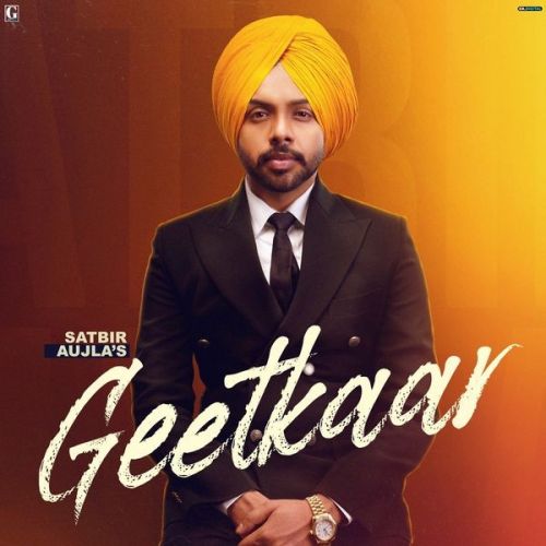 Asla Satbir Aujla mp3 song download, Geetkaar Satbir Aujla full album