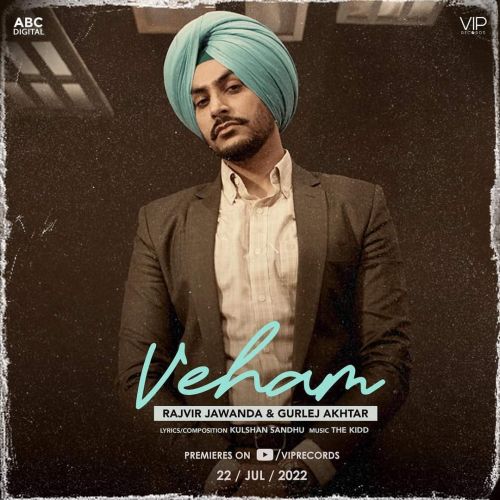 Veham Rajvir Jawanda, Gurlej Akhtar mp3 song download, Veham Rajvir Jawanda, Gurlej Akhtar full album