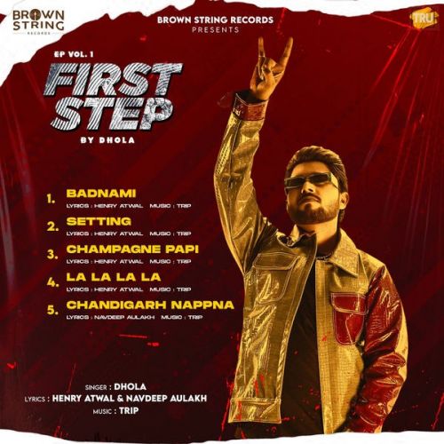 Download Badnami Dhola mp3 song, First Step Vol. 1 (EP) Dhola full album download