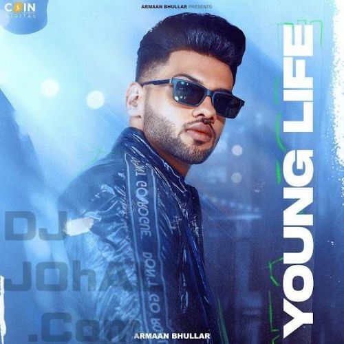 Young Life Armaan Bhullar mp3 song download, Young Life Armaan Bhullar full album